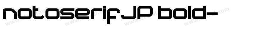 notoserifJP bold字体转换